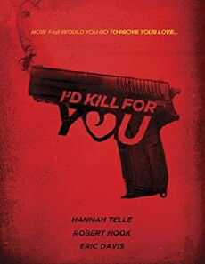 I'd Kill for You (2018) - Stream Online