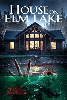 House on Elm Lake (2017) - Stream Online