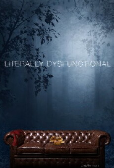 Literally Dysfunctional (2012) - Stream Online