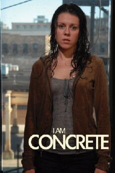 I Am Concrete (2007) - Stream Online