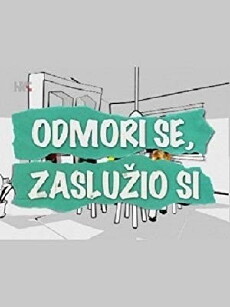 Odmori se, zasluzio si (2006) - Stream Online