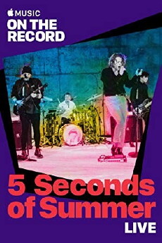 5 Seconds of Summer Live: On the Record (2018) - Stream Online