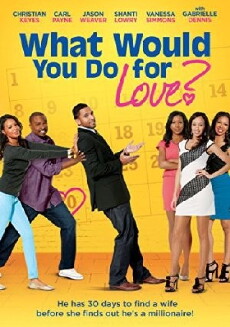 What Would You Do for Love (2013) - Stream Online