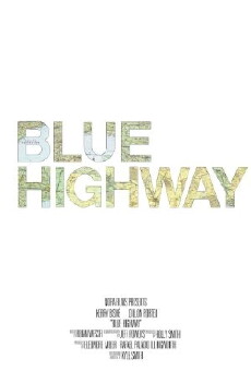 Blue Highway (2013) - Stream Online
