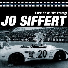 Jo Siffert: Live Fast - Die Young (2005) - Stream Online