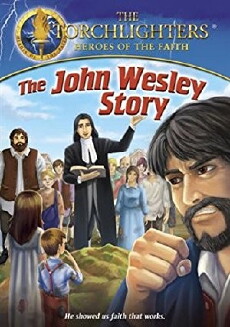 Torchlighters: The John Wesley Story (2014) - Stream Online
