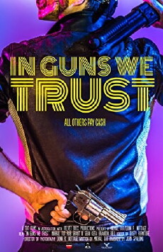 In Guns We Trust (2017) - Stream Online