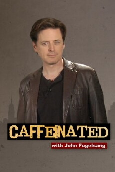 Caffeinated with John Fugelsang (2012) - Stream Online