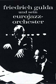 Friedrich Gulda Eurojazz Orchestra Live (1965) - Stream Online
