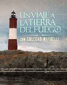Un viaje a la Tierra del Fuego (2013) - Stream Online