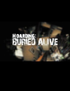 Hoarding: Buried Alive (2010) - Stream Online