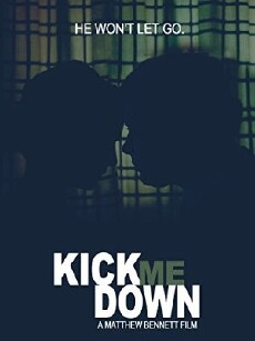 Kick Me Down (2009) - Stream Online