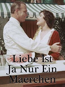 Liebe ist ja nur ein Märchen (1955) - Stream Online