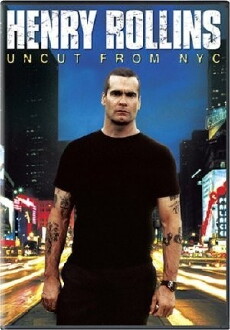 Henry Rollins: Uncut from NYC (2006) - Stream Online