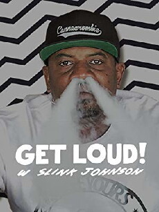 Get Loud! w/ Slink Johnson (2016) - Stream Online