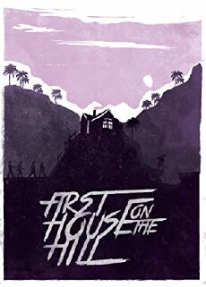 First House on the Hill (2017) - Stream Online