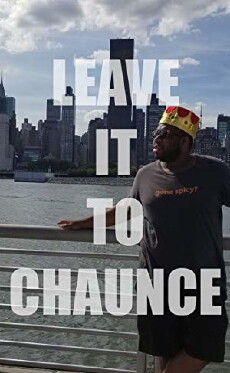 Leave It to Chaunce (2017) - Stream Online