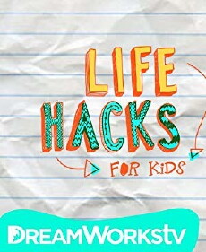 Life Hacks for Kids (2014) - Stream Online