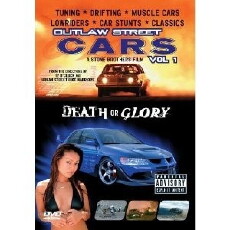 Outlaw Street Cars: Death or Glory (2004) - Stream Online
