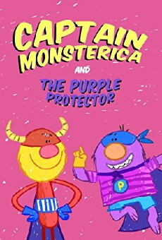 Captain Monsterica and the Purple Protector (2018) - Stream Online