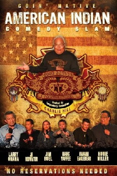 American Indian Comedy Slam: Goin Native No Reservations Needed (2010) - Stream Online