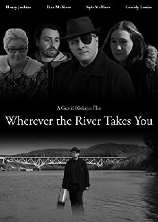 Wherever the River Takes You (2015) - Stream Online