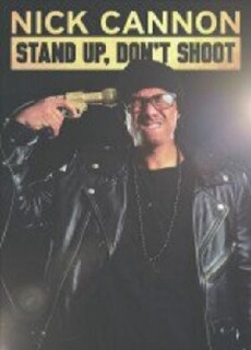 Nick Cannon: Stand Up, Don't Shoot (2017) - Stream Online