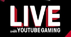 Live with YouTube Gaming (2016) - Stream Online