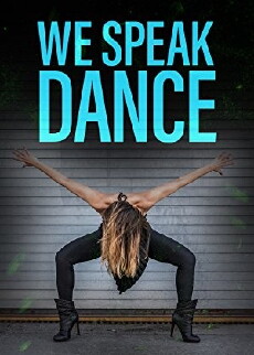 We Speak Dance (2018) - Stream Online