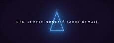 Nem Sempre Nunca É Tarde De Mais (2018) - Stream Online