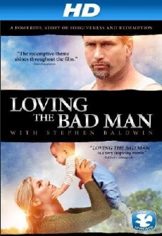 Loving the Bad Man (2010) - Stream Online
