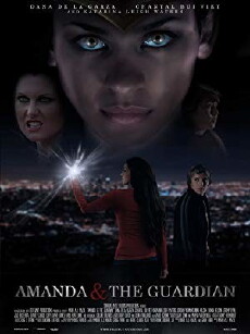 Amanda & The Guardian (2011) - Stream Online