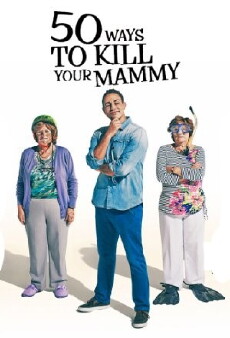 50 Ways to Kill Your Mammy (2014) - Stream Online