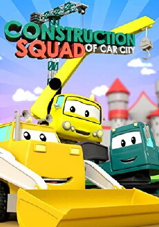 Construction Squad of Car City (2016) - Stream Online