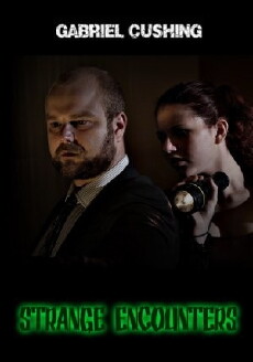 Gabriel Cushing: Strange Encounters (2014) - Stream Online