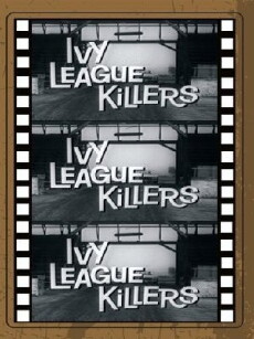 Ivy League Killers (1959) - Stream Online