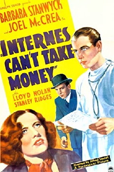 Internes Can't Take Money (1937) - Stream Online