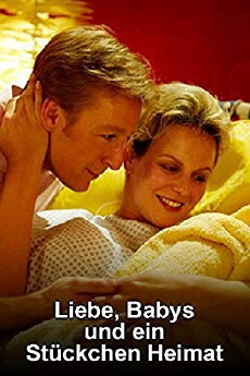 Liebe, Babys und ein Stückchen Heimat (2011) - Stream Online