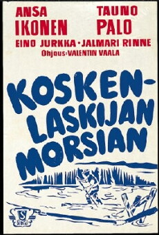 Koskenlaskijan morsian (1937) - Stream Online