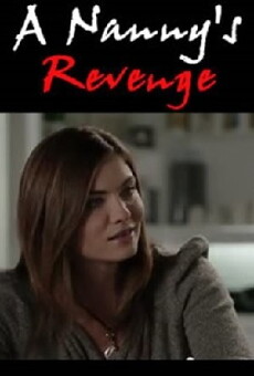 A Nanny's Revenge (2012) - Stream Online