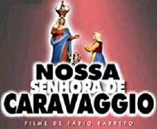 Nossa Senhora de Caravaggio (2006) - Stream Online