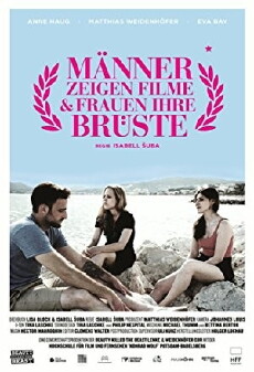 Männer zeigen Filme & Frauen ihre Brüste (2013) - Stream Online