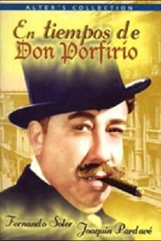 In the Times of Don Porfirio (1940) - Stream Online
