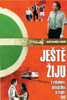 Jeste ziju s vesákem, plácackou a cepicí (2006) - Stream Online
