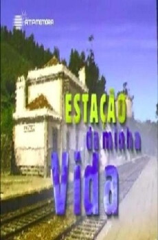 Estação da Minha Vida (2001) - Stream Online