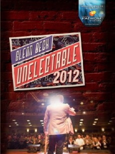 Glenn Beck: Unelectable 2012 (2012) - Stream Online