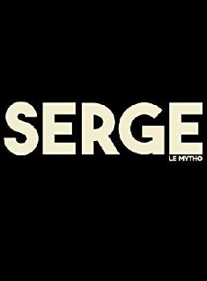 Serge le Mytho (2016) - Stream Online