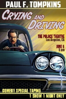Paul F. Tompkins: Crying and Driving (2015) - Stream Online