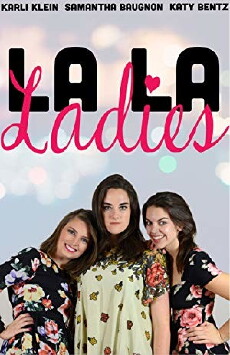 LA LA Ladies (2017) - Stream Online