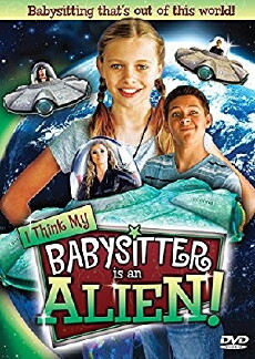 I Think My Babysitter's an Alien (2015) - Stream Online